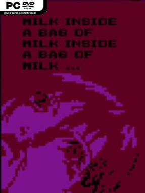 Milk Inside a Bag of Milk Inside a Bag of Milk Free Download