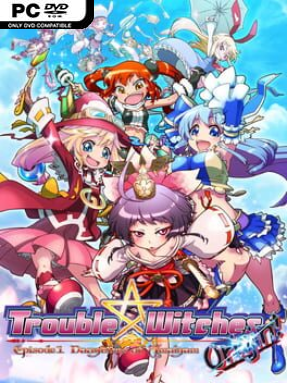 Trouble Witches Origin – Episode1 Daughters of Amalgam