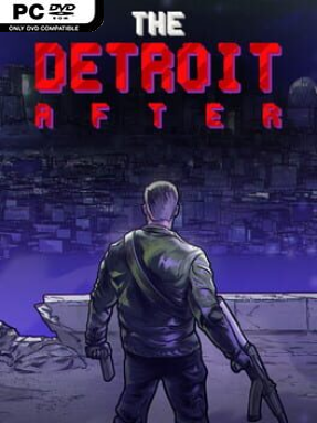 The Detroit After