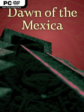 Dawn of the Mexica