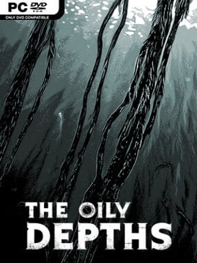 The Oily Depths Free Download