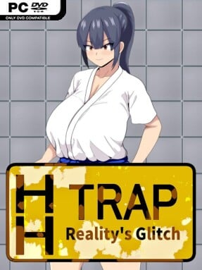 HH TRAP: Reality’s Glitch