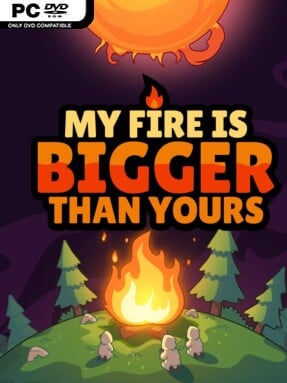 My Fire Is Bigger Than Yours
