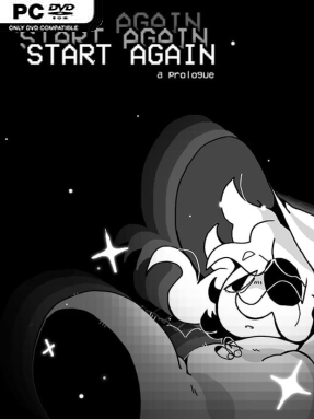START AGAIN: a prologue