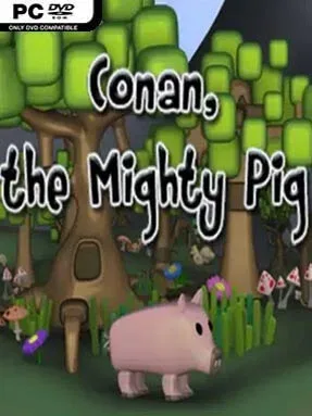 Conan The Mighty Pig