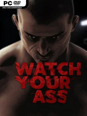 Watch Your Ass