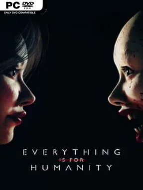 Everything Is For Humanity