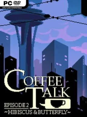 Coffee Talk Episode 2: Hibiscus & Butterfly