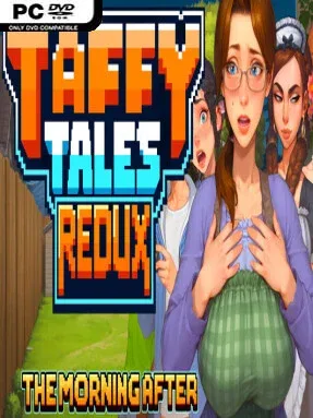 Taffy Tales Redux : The Morning After