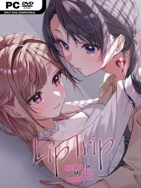 LipTrip ~My Boss is My Heat Suppressant?!~