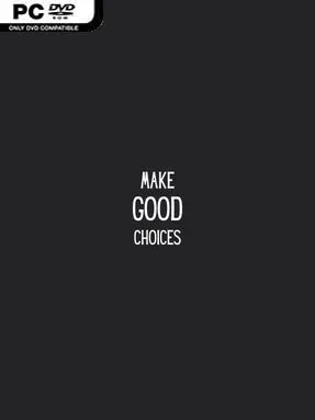 Make Good Choices