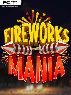 Fireworks Mania – An Explosive Simulator