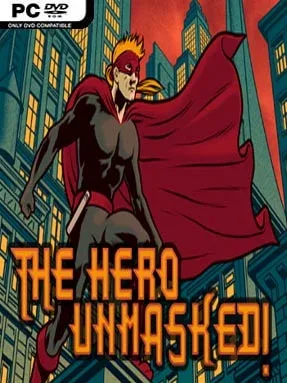 The Hero Unmasked!