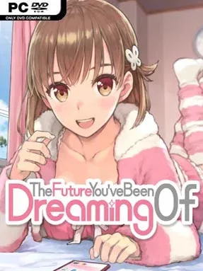 The Future You’ve Been Dreaming Of