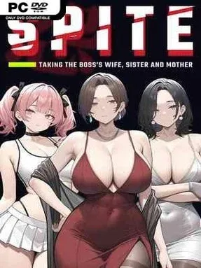SPITE: Taking the Boss’s Wife, Sister and Mother