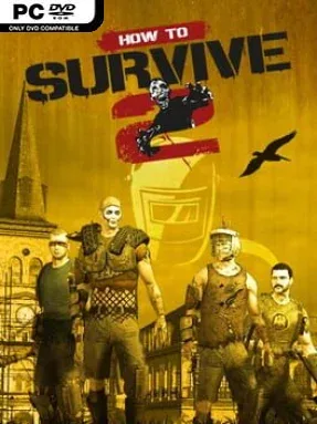 How To Survive 2 (Incl. ALL DLC’s)