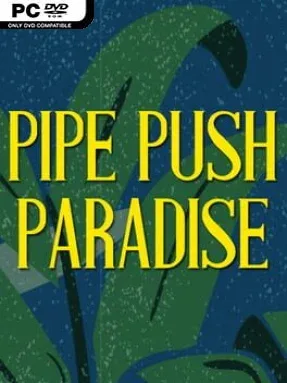 Pipe Push Paradise Cover Art