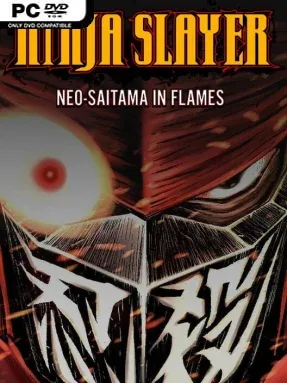 NINJA SLAYER NEO-SAITAMA IN FLAMES
