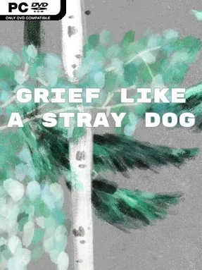 Grief Like a Stray Dog