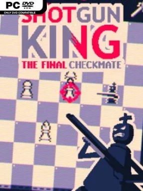 Shotgun King: The Final Checkmate