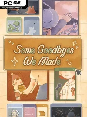 Some Goodbyes We Made