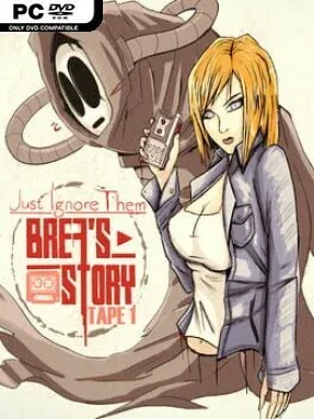 Just Ignore Them: Brea’s Story Tape 1