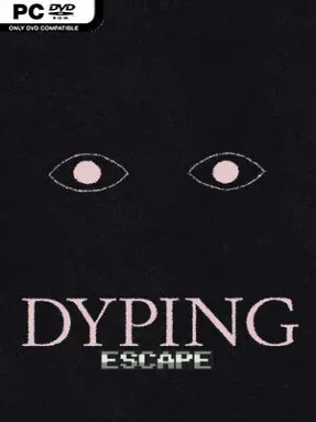 Dyping Escape