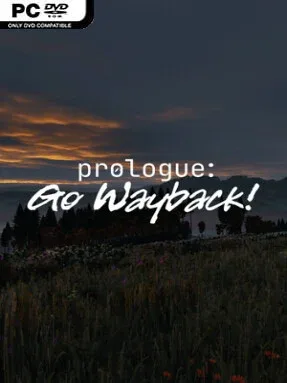 Prologue: Go Wayback!