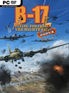 B-17 Flying Fortress : The Mighty 8th Redux