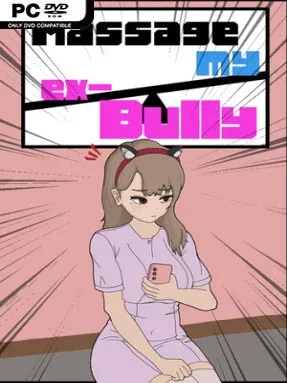 MASSAGE MY EX-BULLY