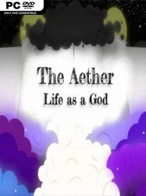 The Aether: Life As A God