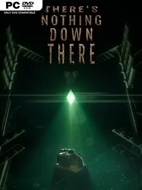 There’s Nothing Down There