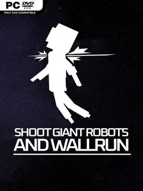 Shoot Giant Robots And Wallrun