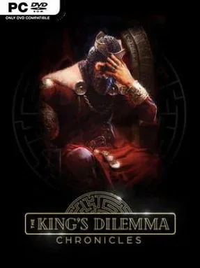 The King’s Dilemma: Chronicles