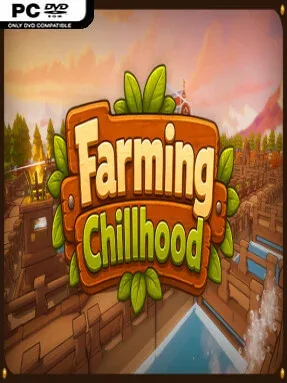 Farming Chillhood