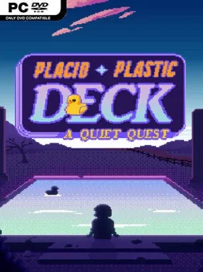 Placid Plastic Deck – A Quiet Quest
