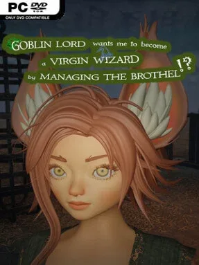 Goblin Lord wants me to become a Virgin Wizard by Managing The Brothel!?