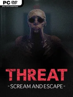 THREAT -SCREAM AND ESCAPE
