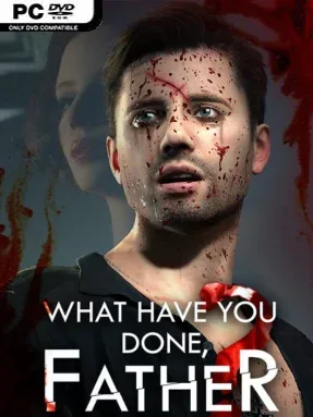 What Have You Done, Father?