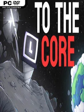To The Core