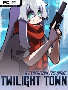 Twilight Town: A Cyberpunk FPS