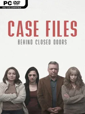 Case Files: Behind Closed Doors