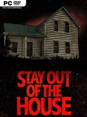 Stay Out of the House