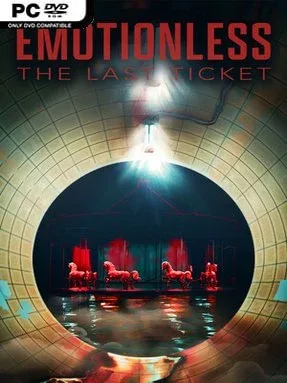EMOTIONLESS : The Last Ticket