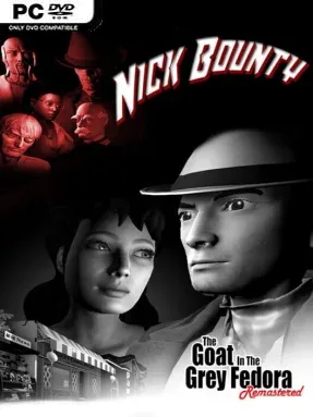 Nick Bounty – The Goat in the Grey Fedora: Remastered