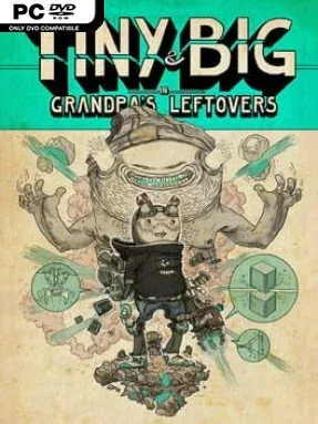 Tiny and Big: Grandpa’s Leftovers