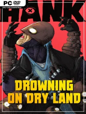 Hank: Drowning On Dry Land