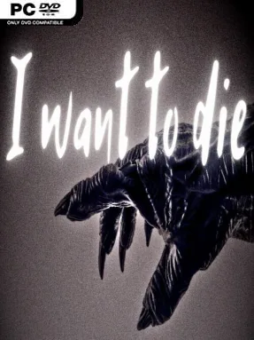 I WANT TO DIE