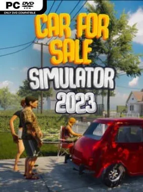 Car for Sale Simulator 2023 (v1.4.2 &amp; ALL DLC)