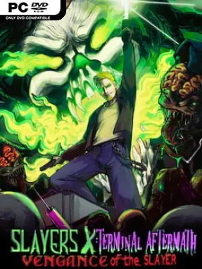 Slayers X: Terminal Aftermath: Vengance of the Slayer (v2023.06.15)